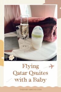 Flying Qatar Airways Qsuites with a Baby - The Baby Abroad